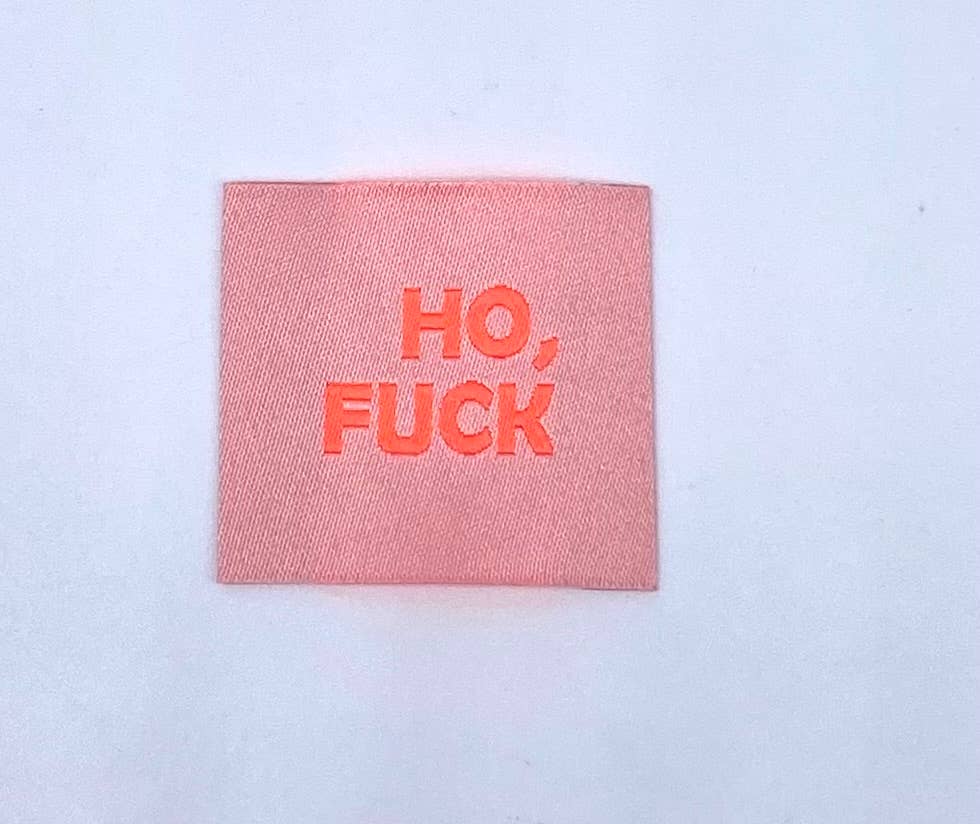 Étiquette à coudre : HO FUCK - Fluo